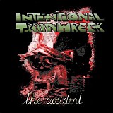 Intentional Trainwreck - The Accident