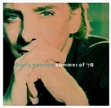 Barry Manilow - Summer Of '78