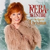 Reba McEntire - My Kind Of Christmas