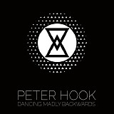 Peter Hook . Ministry - Dancing Madly Backwards