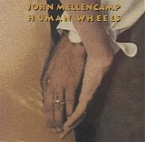 John Cougar Mellencamp - Human Wheels