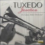 The Glenn Miller Orchestra - Tuxedo Junction Live!