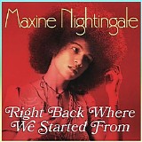 Maxine Nightingale - Right Back Where We Started From