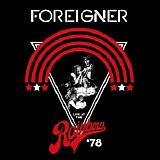 Foreigner - Live At The Rainbow `78
