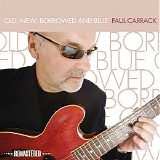 Paul Carrack - Old, New, Borrowed and Blue