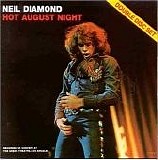 Neil Diamond - Hot August Night [Live] [Disc 1]