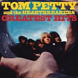 Tom Petty & The Heartbreakers - Greatest Hits