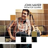 John Mayer - Room for Squares