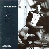 Vince Gill - When I Call Your Name