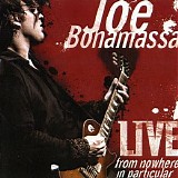 Joe Bonamassa - Live from Nowhere in Particular