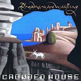 Crowded House - Dreamers Are Waiting