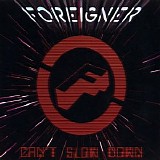 Foreigner - Can't Slow Down