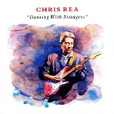 Chris Rea - Dancing With Strangers