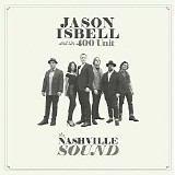 Jason Isbell & the 400 Unit - The Nashville Sound