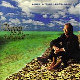 Mike & The Mechanics - Beggar On A Beach Of Gold