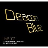 Deacon Blue - Deacon Blue Live at Hammersmith 2007