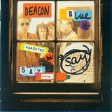 Deacon Blue - Whatever You Say, Say Nothing