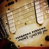 Perdomo, Fernando - Couldn't I Just Tell You?