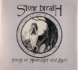 Stone Breath - Songs of Moonlight and Rain
