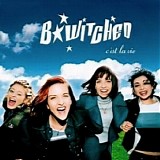 B*Witched - C'est La Vie