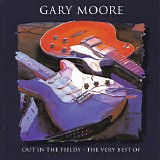 Gary Moore - Out In The Fields - The Very Best Of
