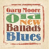 Gary Moore - Old New Ballads Blues