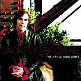 Browne, Jackson - The Naked Ride Home