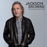 Jackson Browne - Downhill From Everywhere