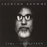 Jackson Browne - Time The Conqueror