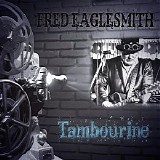 Fred Eaglesmith - Tambourine