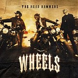 The Road Hammers - Wheels