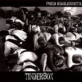 Fred Eaglesmith - Tinderbox