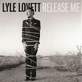 Lyle Lovett - Release Me