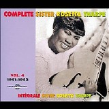 Sister Rosetta Tharpe - Complete Sister Rosetta Tharpe, Vol. 4: 1951-1953