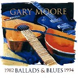 Gary Moore - Ballads & Blues 1982-1994