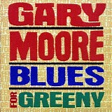 Gary Moore - Blues For Greeny