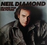 Neil Diamond - Headed For The Future