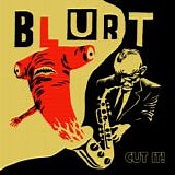 Blurt - Cut it!