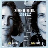 Buckley, Jeff & Gary Lucas - Songs To No One 1991-1992
