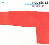 NguyÃªn LÃª - Purple - Celebrating Jimi Hendrix