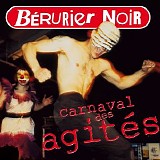 Berurier Noir - Carnaval Des Agites