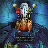 Tangerine Dream - Goblins Club