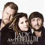 Lady Antebellum - Need You Now