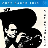 Chet Baker Trio - Mr. B