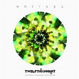 Twelfth Night - Entropy