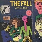 The Fall - Grotesque (After The Gramme)