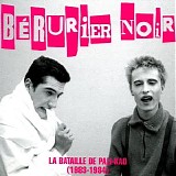 Berurier Noir - La Bataille De Palikao (1983-1984)