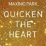 MaxÃ¯mo Park - Quicken The Heart
