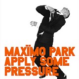 Maxïmo Park - Apply Some Pressure [Part 1]
