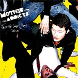 Mother And The Addicts - Take The Lovers Home Tonight